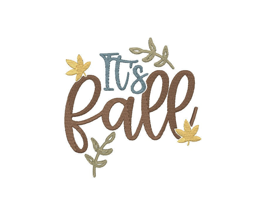 Fall Embroidery design, It's Fall machine embroidery design, Thanksgiving, Autumn, Holiday, Fall Digital File Instant Download