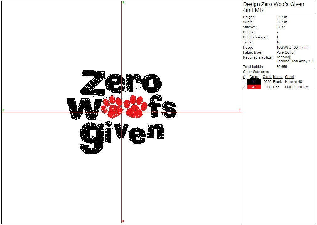 Dog Machine embroidery file design, Zero Woofs Given Digital File Instant Download 2 sizes 4in, 6in to fit 4x4 and 5x7 hoops