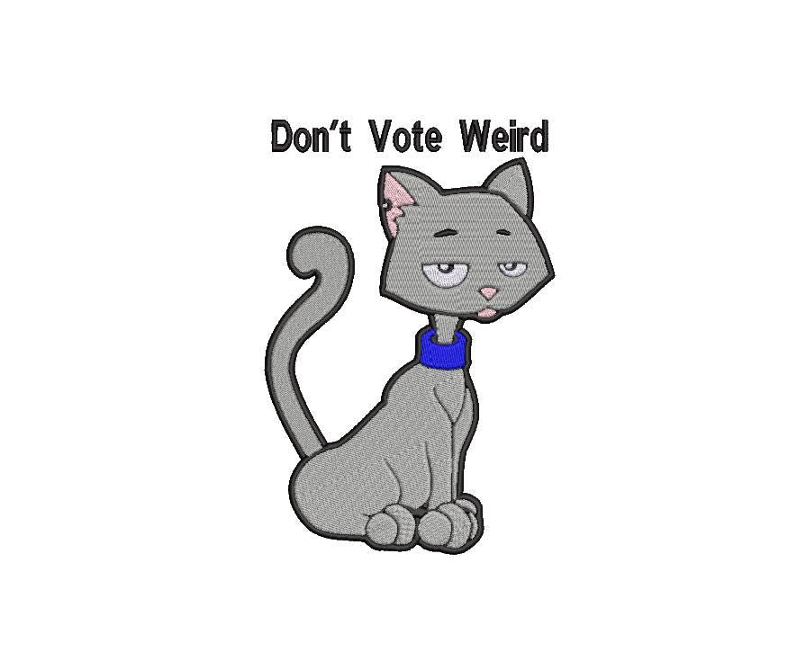 Don't Vote Weird Embroidery Design, Political, 2024, Cats for America, Childless Cat lady, Instant Download, Digital Download 9in, 7in